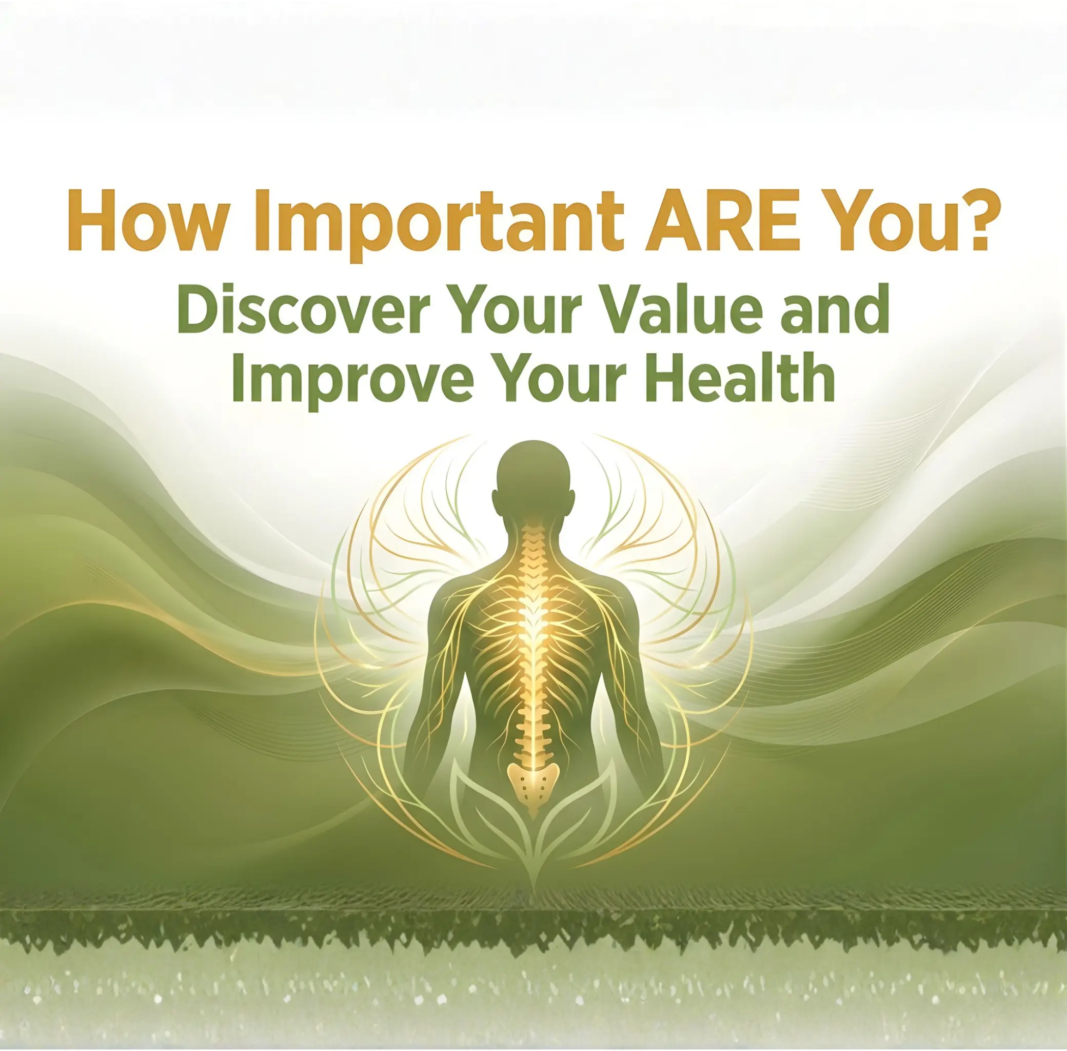 How Important ARE You? Discover Your Value and Improve Your Health | Ribley Family Chiropractic